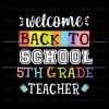 back-to-school-5th-grade-teacher-svg-cutting-digital-file