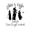 halloween-girls-trip-time-to-get-wicked-svg-file-for-cricut
