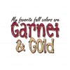 fsu-my-favorite-colors-are-garnet-and-gold-svg-download
