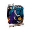 as-if-you-could-out-halloween-me-png-sublimation-file