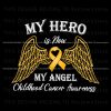 my-hero-is-now-my-angel-childhood-cancer-awareness-svg