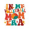 in-my-volleyball-mom-era-svg-sport-mom-svg-download