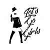 lets-go-girls-funny-country-girl-svg-graphic-design-file