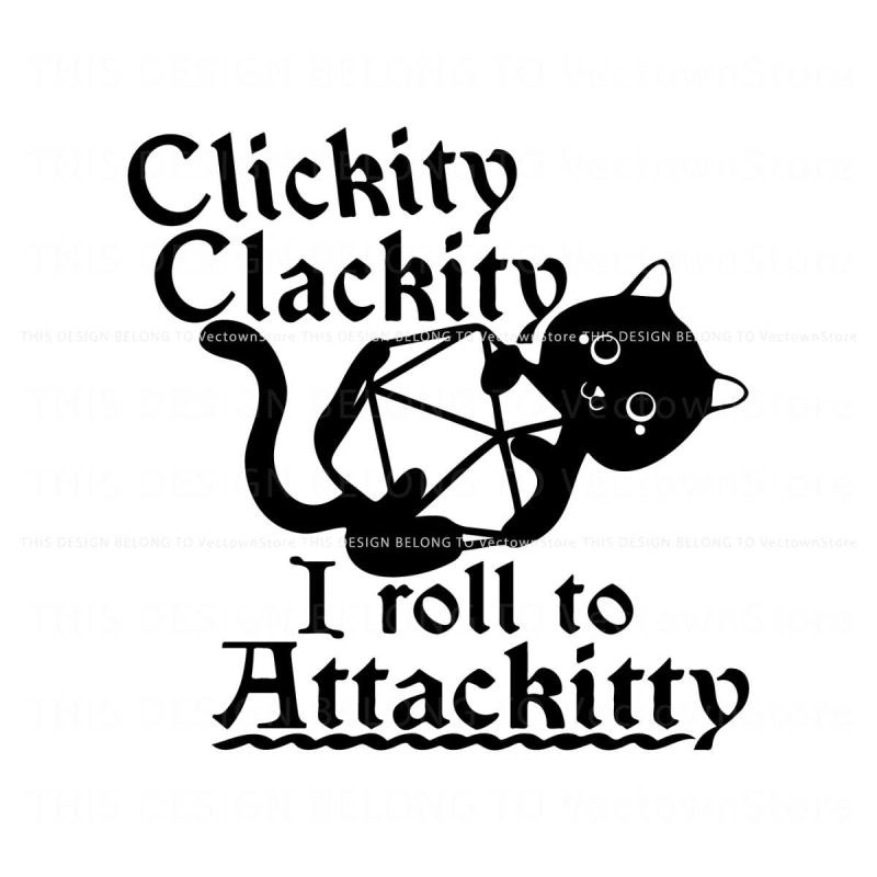 clickity-clackity-i-roll-attackitty-svg-graphic-design-file