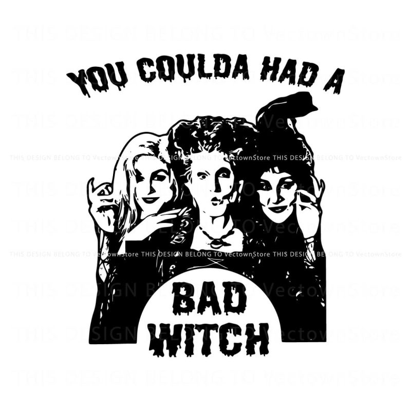vintage-you-could-had-a-bad-witch-svg-cutting-digital-file