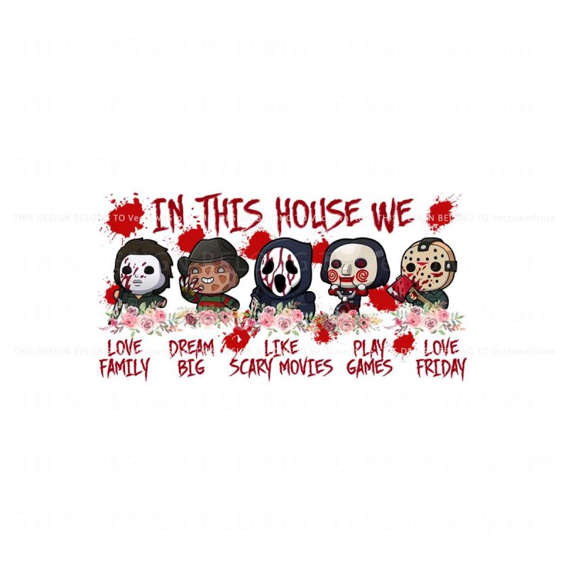 in-this-house-we-love-family-horror-characters-png-file