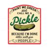 funny-pickle-call-me-a-pickle-svg-pickle-slut-svg-digital-file