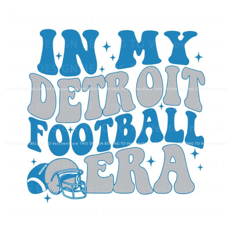 nfl-football-in-my-detroit-football-era-svg-download