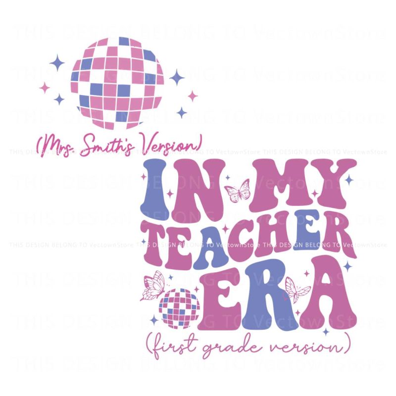 personalized-in-my-teacher-era-svg-first-grade-version-svg