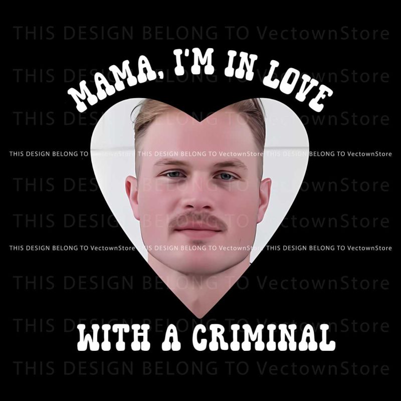 mama-im-in-love-with-a-criminal-png-sublimation-download