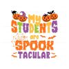 halloween-pumpkin-my-students-are-spook-tacular-svg-download
