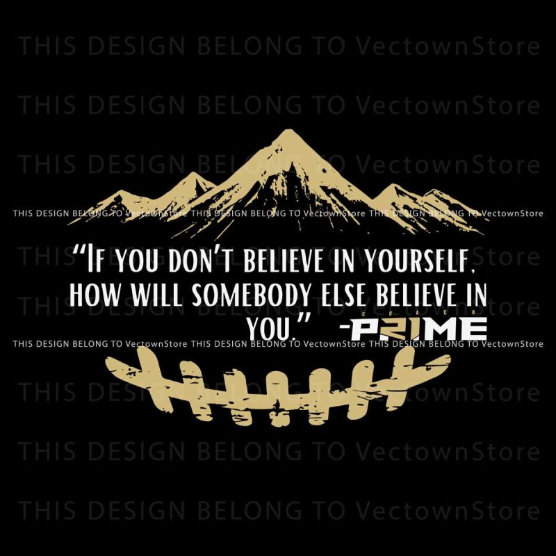 if-you-dont-believe-in-yourself-svg-coach-prime-quote-svg