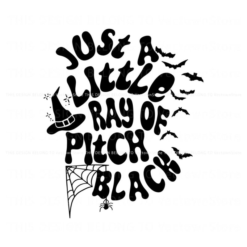 funny-halloween-just-a-little-ray-of-pitch-black-svg-cutting-digital-file