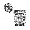 horror-house-svg-here-some-horrors-in-this-house-svg-graphic-design-file