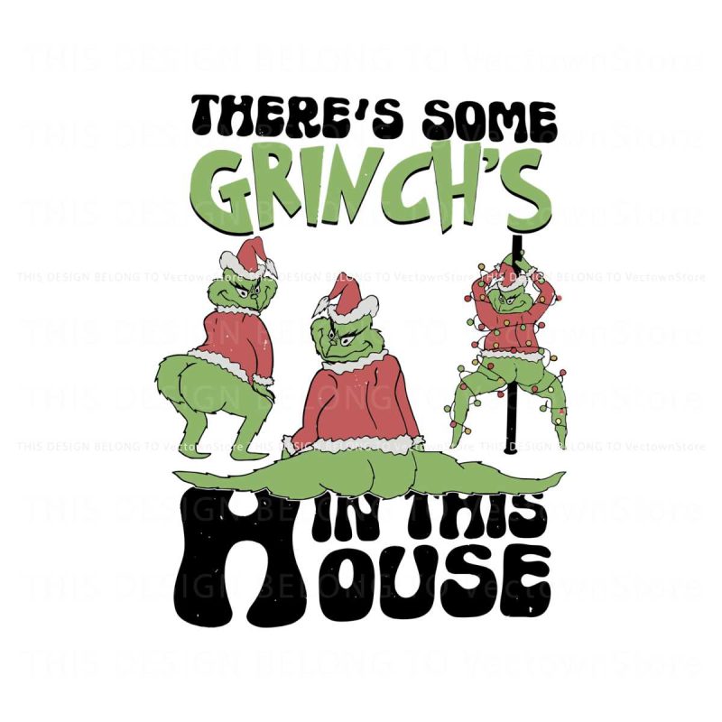 theres-some-grinch-in-this-house-svg-grinch-christmas-svg