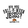 custom-are-you-fall-o-ween-jesus-svg-file-for-cricut