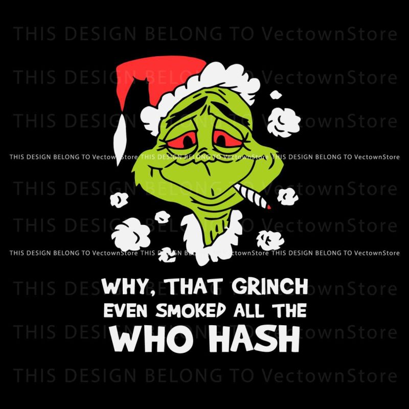 grinch-even-smoked-all-who-hash-svg-file-for-cricut