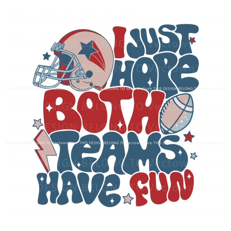 i-just-hope-both-teams-have-fun-football-svg-cricut-file