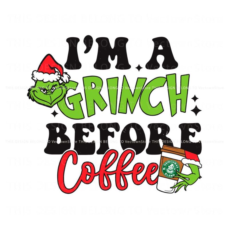 grinch-santa-i-am-grinch-before-coffee-svg-file-for-cricut