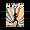 retro-if-i-collapse-pause-my-watch-svg-cutting-digital-file