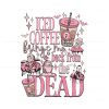 iced-coffee-brings-me-back-from-the-dead-svg-cricut-file