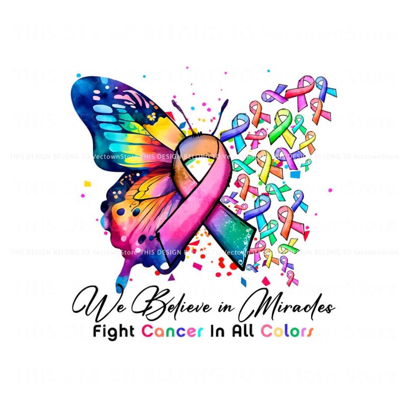 we-believe-in-miracles-fight-cancer-in-all-color-png-download
