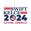 swift-kelce-2024-saving-america-svg-graphic-design-file