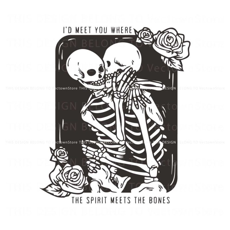 i-would-meet-you-where-spirit-meets-the-bones-svg-download