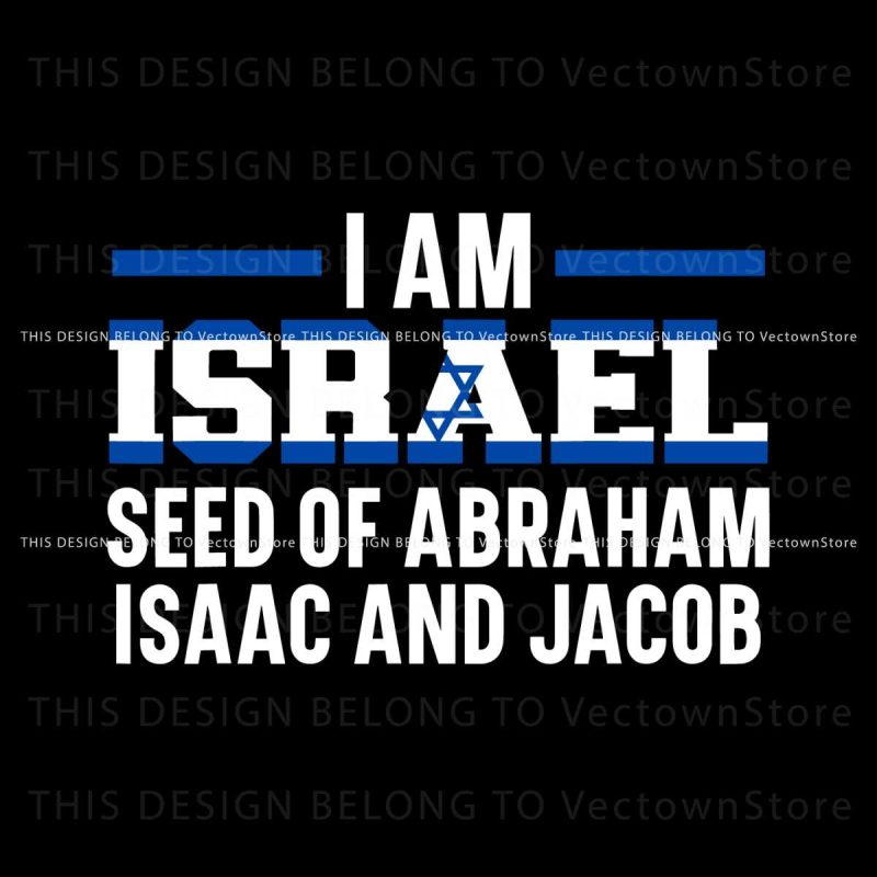 i-am-asrael-seed-of-abraham-isaac-and-jacob-svg-download