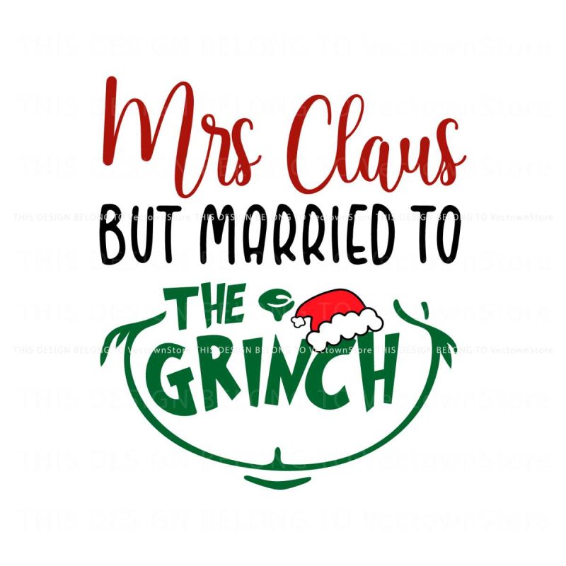 mrs-claus-but-married-to-the-grinch-svg-cutting-digital-file