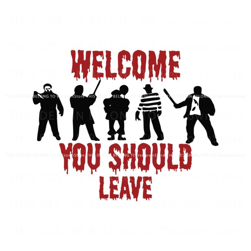 welcome-you-should-leave-creepy-door-hanger-sign-svg