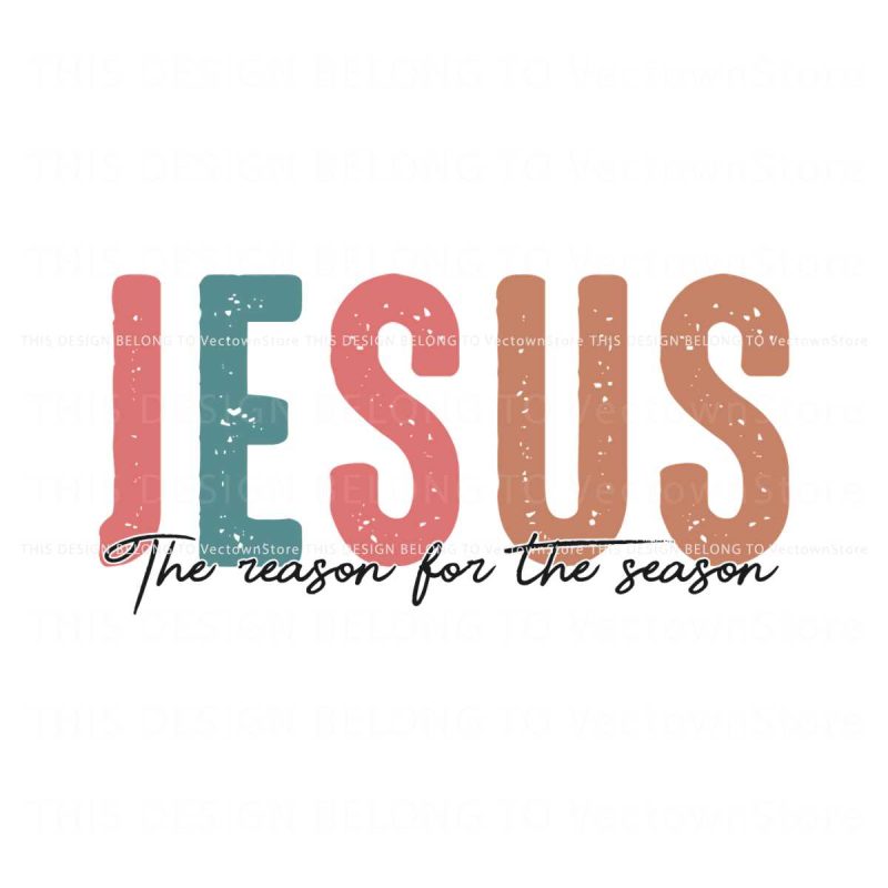 jesus-the-reason-for-the-season-faith-christmas-svg-download