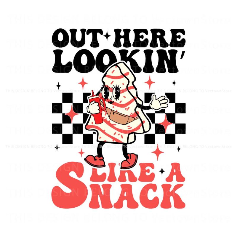 out-here-lookin-like-a-snack-funny-christmas-svg-cricut-file