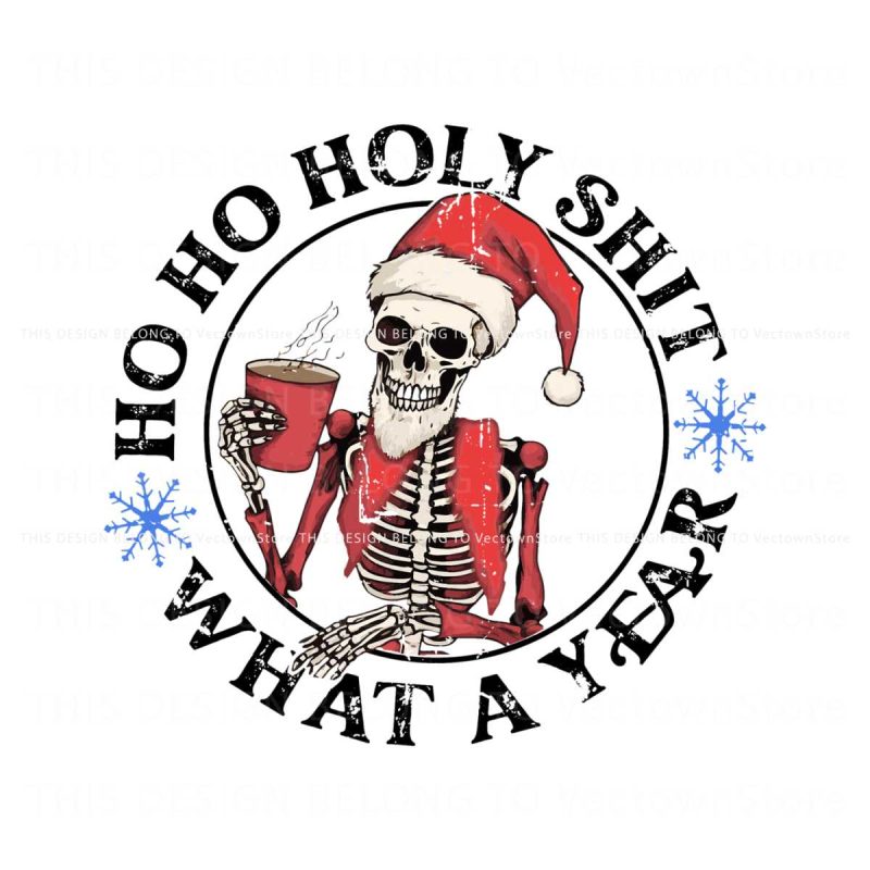 skeleton-santa-ho-ho-holy-shit-what-a-fear-svg-cricut-file