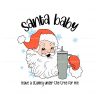 santa-baby-leave-a-stanley-under-the-tree-for-me-svg-file