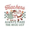 teacher-always-make-the-nice-list-svg-cutting-digital-file