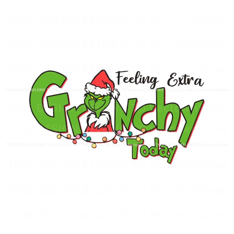 feeling-extra-grinchy-today-christmas-svg-file-for-cricut