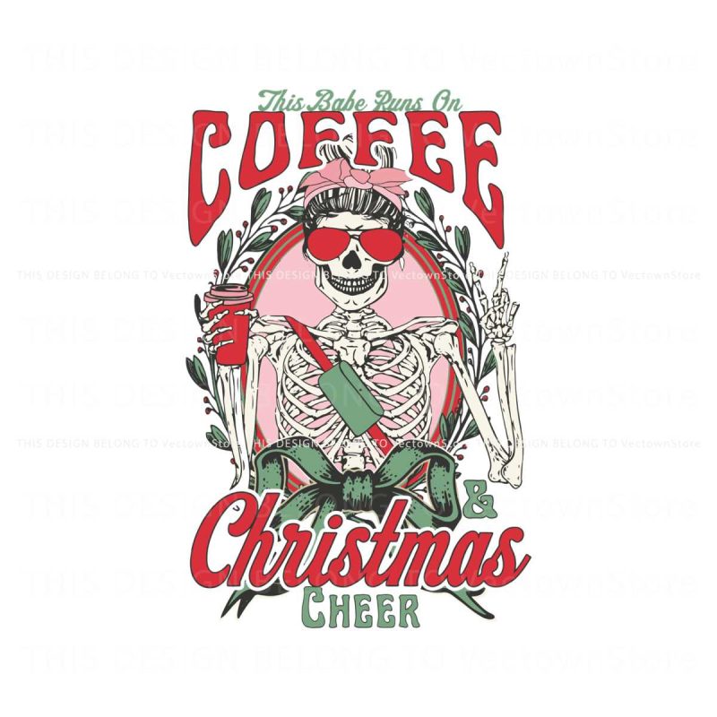 this-babe-runs-on-coffee-christmas-cheer-svg-download