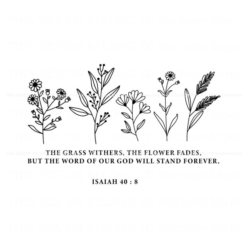 the-grass-withers-the-flower-fades-bible-verse-svg-file