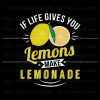 if-life-gives-you-lemons-make-lemonade-png-download