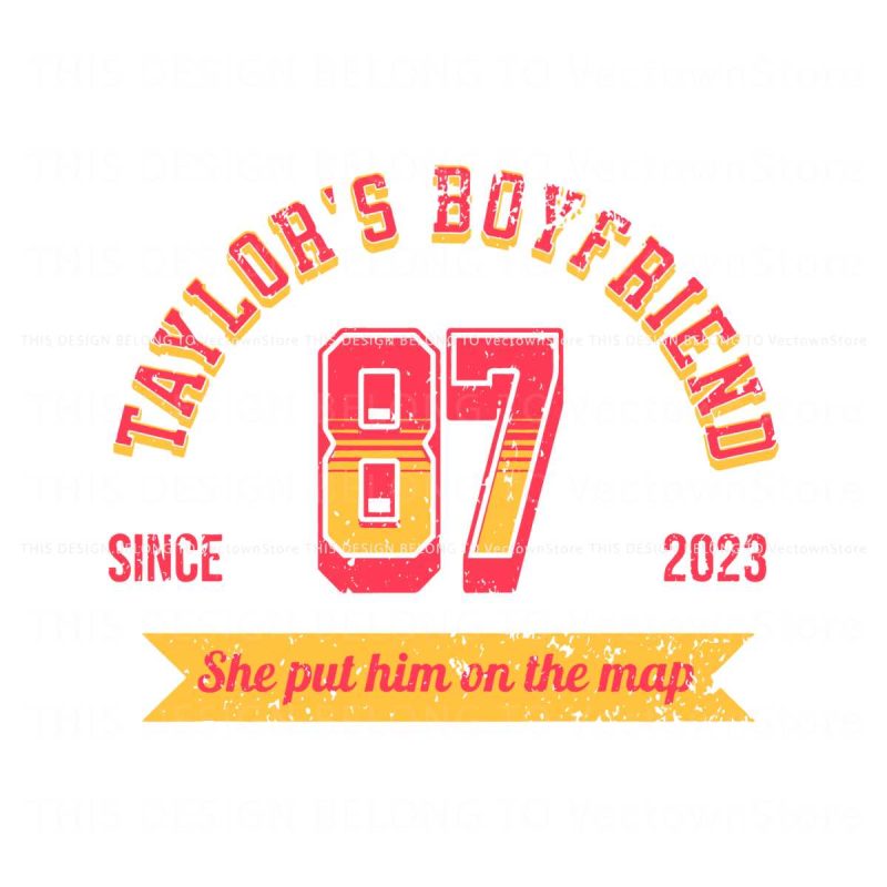 taylors-boyfriend-she-put-him-on-the-map-svg-cricut-file