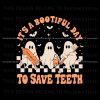 its-a-bootiful-day-to-save-teeth-svg-cutting-digital-file