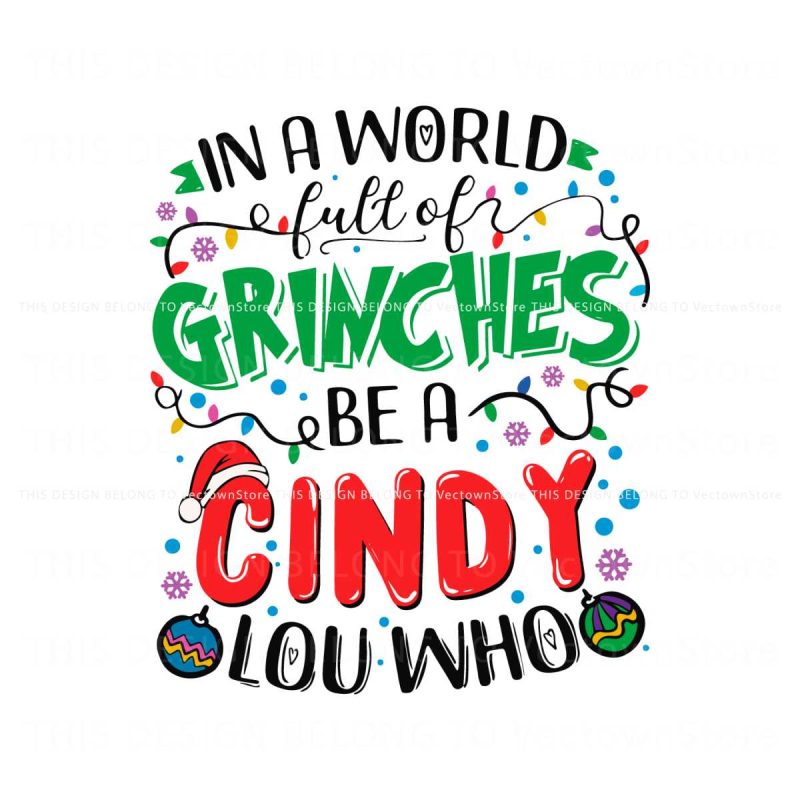 funny-a-world-full-of-grinches-be-a-cindy-lou-who-svg-file