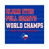 clear-eyes-full-hearts-world-champs-2023-texas-baseball-svg