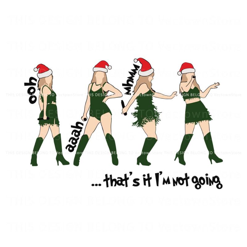 funny-taylor-swift-thats-it-im-not-going-svg