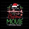 this-is-my-hallmark-christmas-movie-svg-file-for-cricut