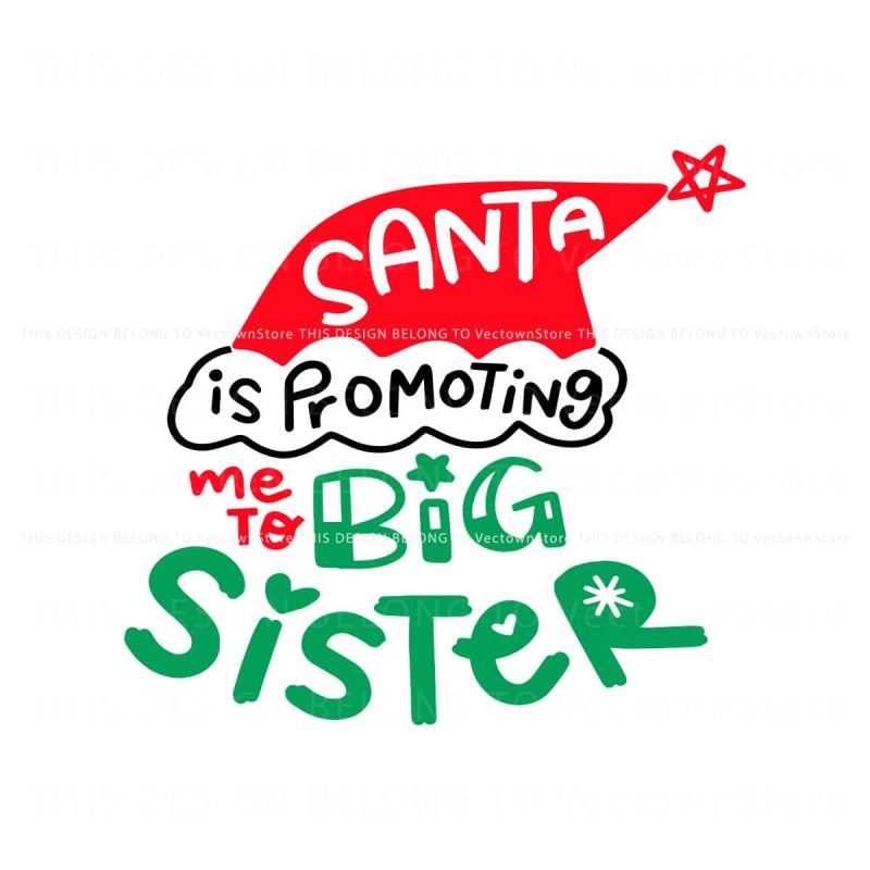 santa-is-promoting-me-to-big-sister-svg-file-for-cricut