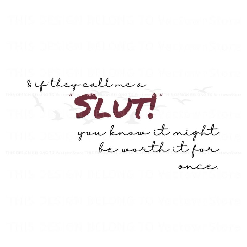 if-they-call-me-a-slut-1989-album-swiftie-svg-download