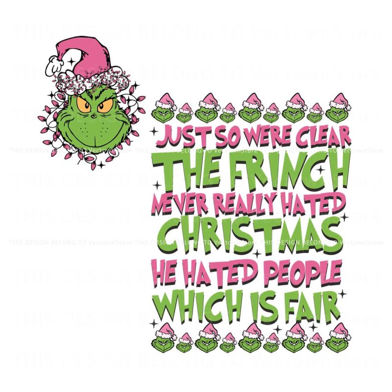 we-are-clear-the-green-never-really-hated-christmas-svg
