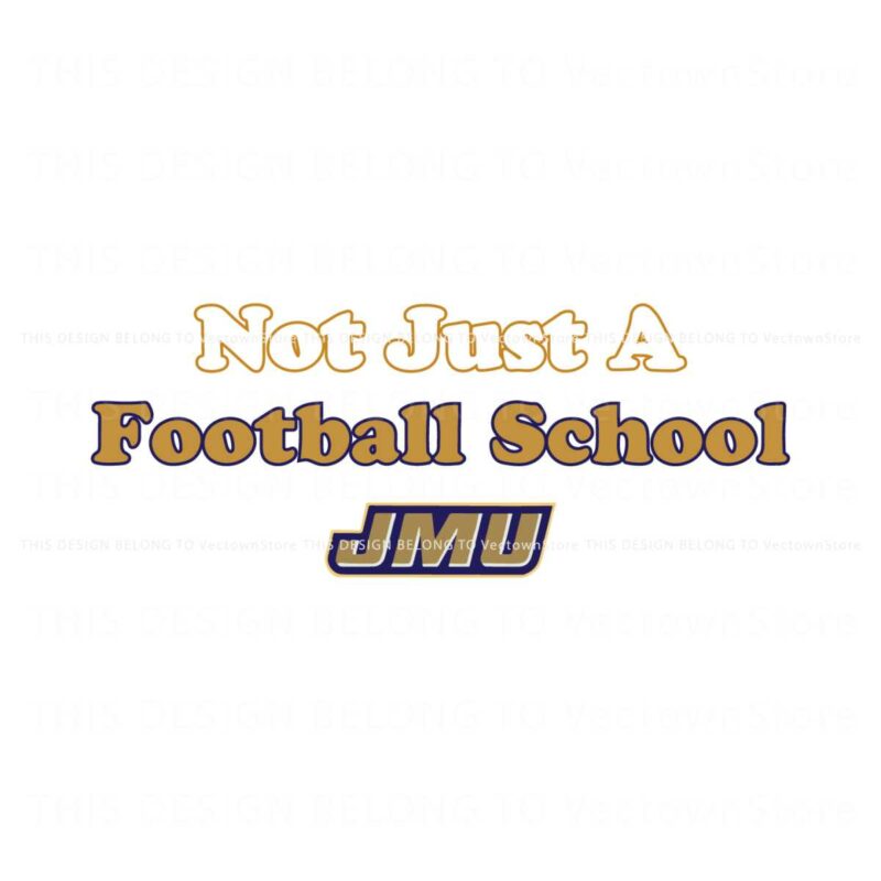 jmu-not-just-a-football-school-ncaa-svg-for-cricut-files